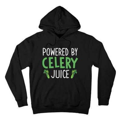 Powered By Celery Juice Tall Hoodie