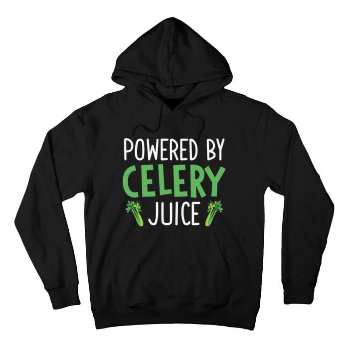 Powered By Celery Juice Tall Hoodie