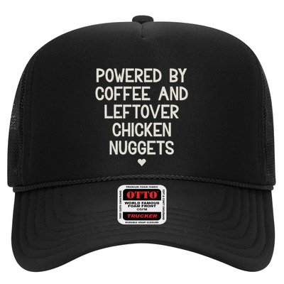 Powered By Coffee And Leftover Chicken Nuggets Trucker Hat