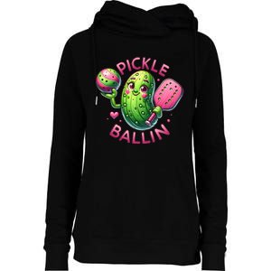 Pickle Ballin Cute Pickleball Women Pickleball Lovers Womens Funnel Neck Pullover Hood