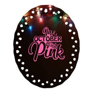 Pink Breast Cancer October Cute Awareness Month Ceramic Oval Ornament