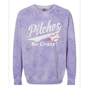 PITCHES BE CRAZY FUNNY BASEBALL MEME Colorblast Crewneck Sweatshirt