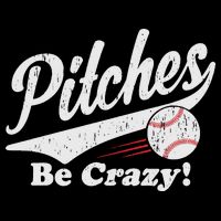 PITCHES BE CRAZY FUNNY BASEBALL MEME Baby Bodysuit
