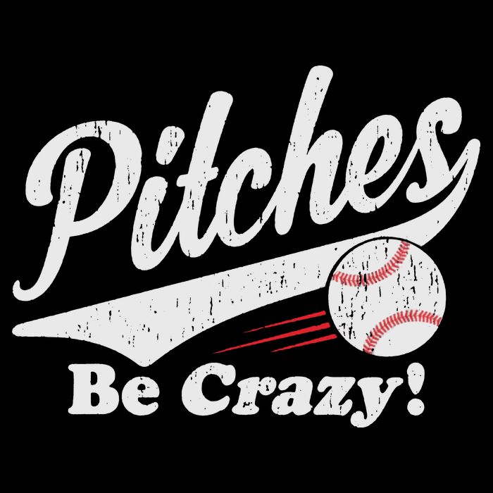 PITCHES BE CRAZY FUNNY BASEBALL MEME Baby Bodysuit