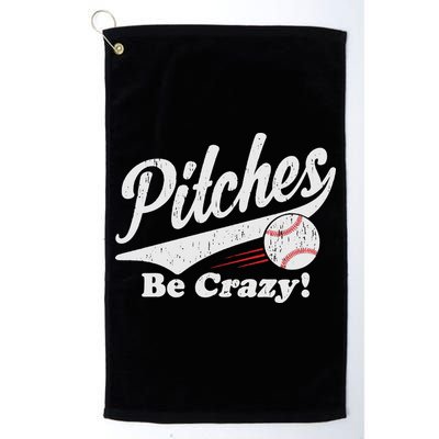 PITCHES BE CRAZY FUNNY BASEBALL MEME Golf Towel