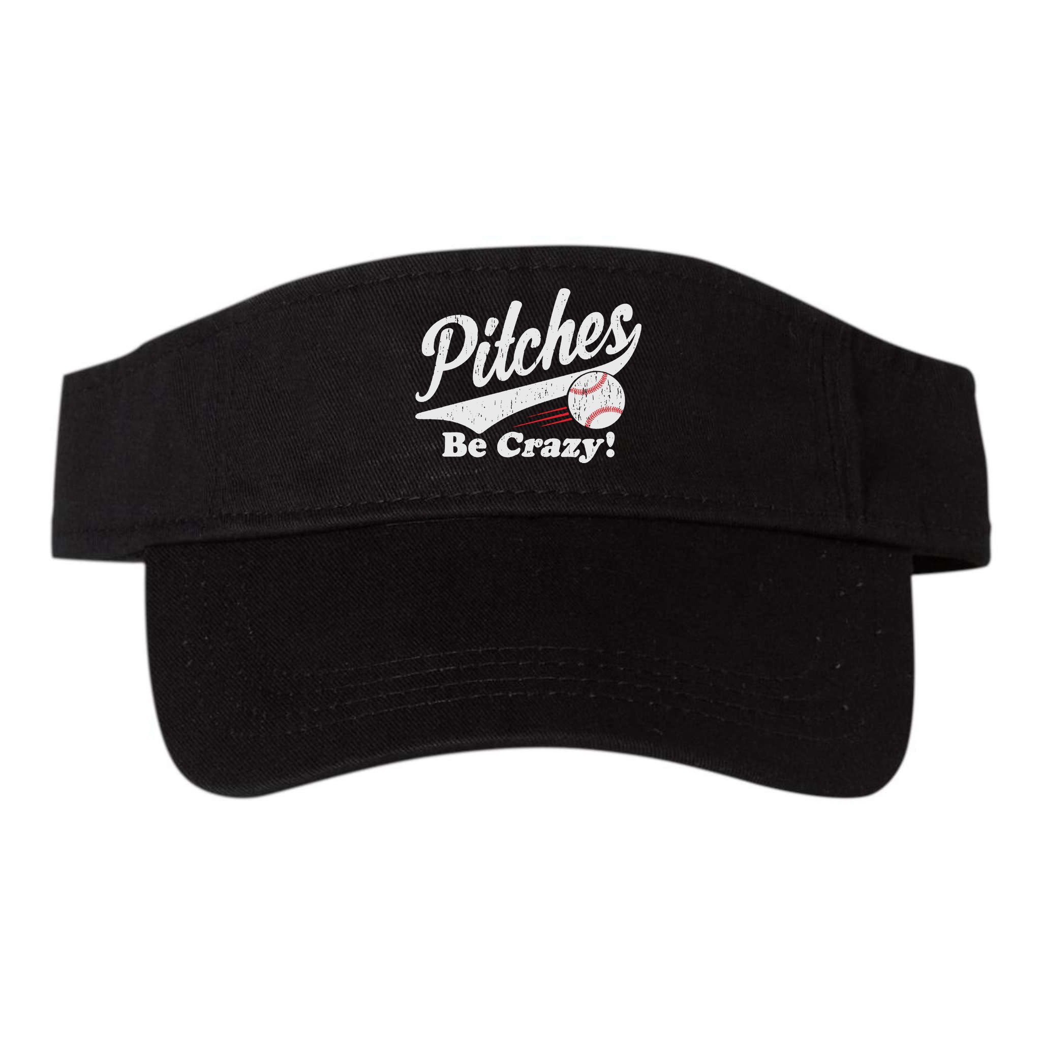 PITCHES BE CRAZY FUNNY BASEBALL MEME Visor