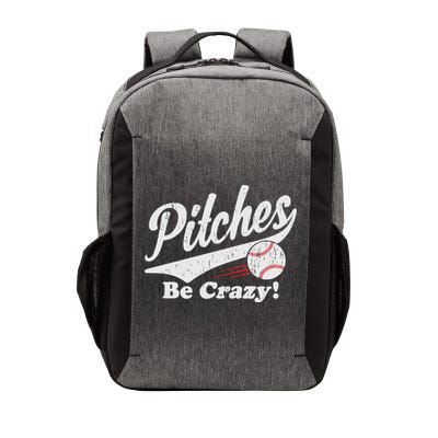 PITCHES BE CRAZY FUNNY BASEBALL MEME Vector Backpack