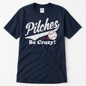 PITCHES BE CRAZY FUNNY BASEBALL MEME Tall T-Shirt