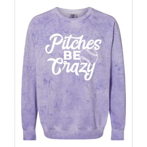 Pitches Be Crazy Baseball Funny Sports Player Gift Colorblast Crewneck Sweatshirt