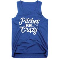 Pitches Be Crazy Baseball Funny Sports Player Gift Tank Top