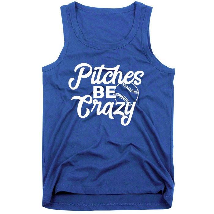 Pitches Be Crazy Baseball Funny Sports Player Gift Tank Top