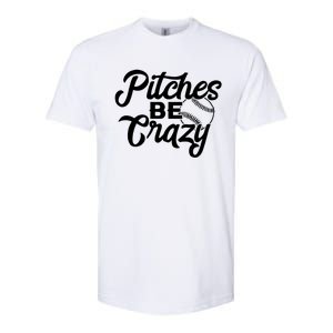 Pitches Be Crazy Baseball Funny Sports Player Gift Softstyle CVC T-Shirt