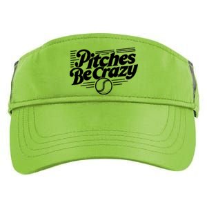 Pitches Be Crazy Softball Pitcher Gift Adult Drive Performance Visor