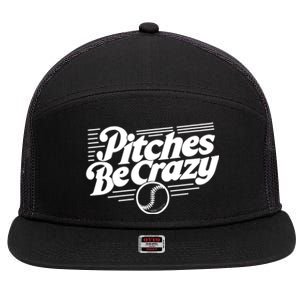 Pitches Be Crazy Softball Pitcher Gift 7 Panel Mesh Trucker Snapback Hat