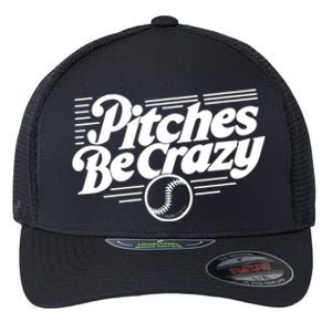 Pitches Be Crazy Softball Pitcher Gift Flexfit Unipanel Trucker Cap