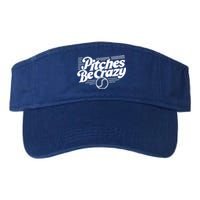 Pitches Be Crazy Softball Pitcher Gift Valucap Bio-Washed Visor