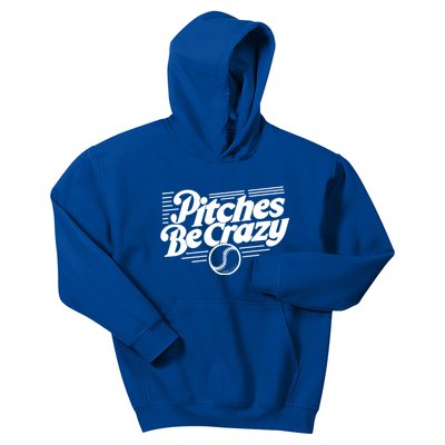 Pitches Be Crazy Softball Pitcher Gift Kids Hoodie