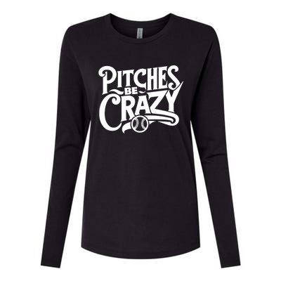 Pitches Be Crazy Softball Pitcher Gift Womens Cotton Relaxed Long Sleeve T-Shirt