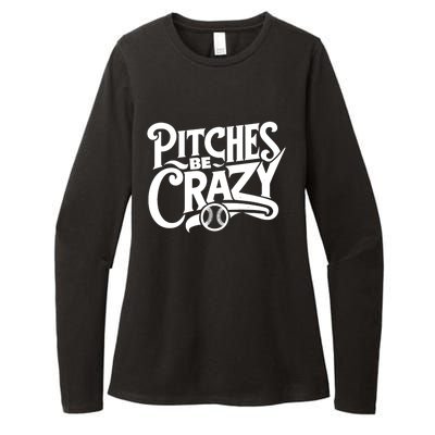 Pitches Be Crazy Softball Pitcher Gift Womens CVC Long Sleeve Shirt