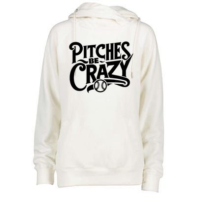 Pitches Be Crazy Softball Pitcher Gift Womens Funnel Neck Pullover Hood