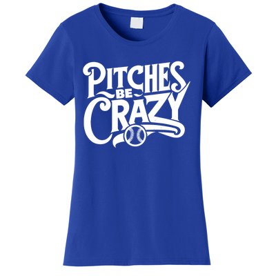 Pitches Be Crazy Softball Pitcher Gift Women's T-Shirt