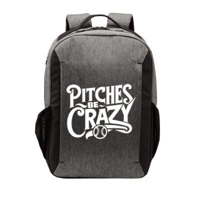 Pitches Be Crazy Softball Pitcher Gift Vector Backpack