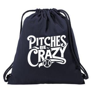 Pitches Be Crazy Softball Pitcher Gift Drawstring Bag