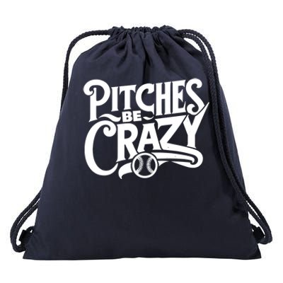 Pitches Be Crazy Softball Pitcher Gift Drawstring Bag