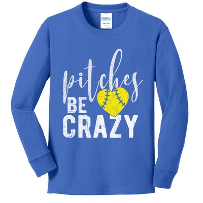 Pitches Be Crazy Softball Pitcher Fast Slow Pitch Funny Gift Kids Long Sleeve Shirt