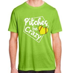 Pitches Be Crazy Softball Player Funny Funny Gift Adult ChromaSoft Performance T-Shirt