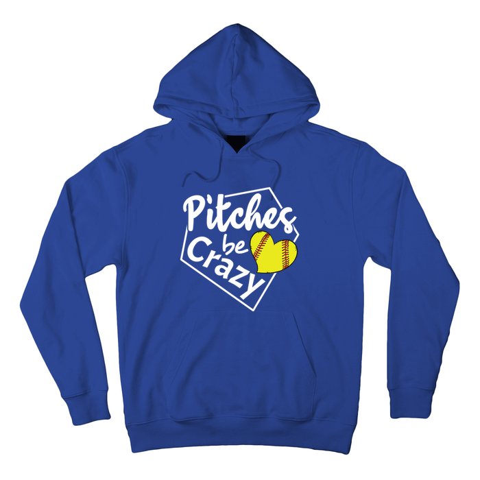 Pitches Be Crazy Softball Player Funny Funny Gift Hoodie