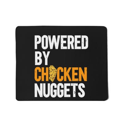 Powered By Chicken Nuggets Nug Life Nuggies Tendies Mousepad