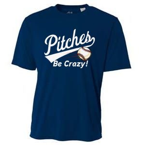 Pitches Be Crazy Baseball Humor Cooling Performance Crew T-Shirt