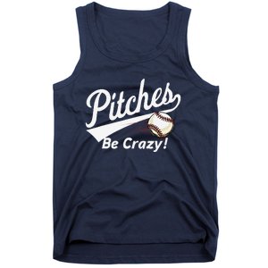 Pitches Be Crazy Baseball Humor Tank Top