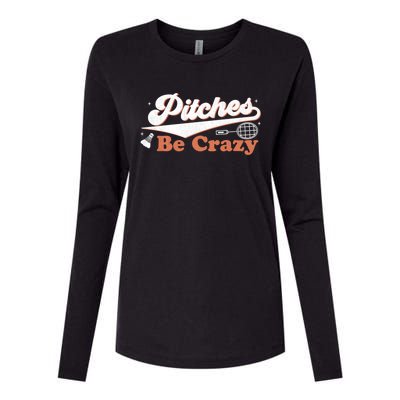 Pitches Be Crazy Funny Badminton Players Pitches Sport Lover Gift Womens Cotton Relaxed Long Sleeve T-Shirt