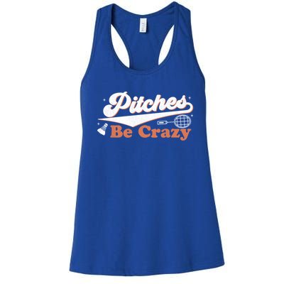 Pitches Be Crazy Funny Badminton Players Pitches Sport Lover Gift Women's Racerback Tank