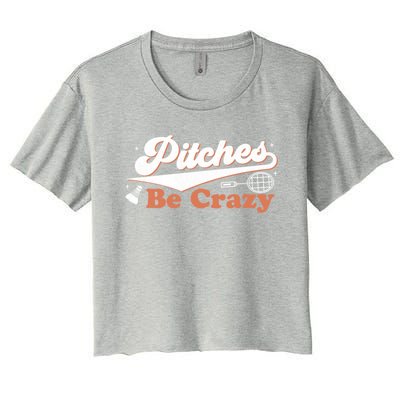 Pitches Be Crazy Funny Badminton Players Pitches Sport Lover Gift Women's Crop Top Tee