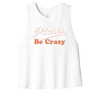 Pitches Be Crazy Funny Badminton Players Pitches Sport Lover Gift Women's Racerback Cropped Tank