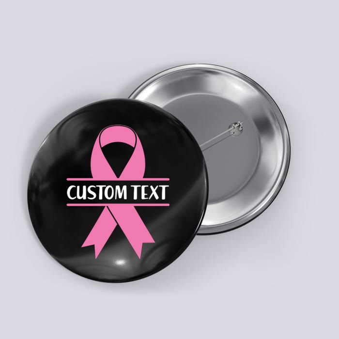 Personalize Breast Cancer Awareness Custom Text Button