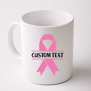 Personalize Breast Cancer Awareness Custom Text Coffee Mug