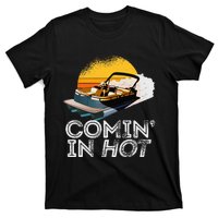 Pontoon Boat Comin In Hot Funny Boating Lake For Dad T-Shirt