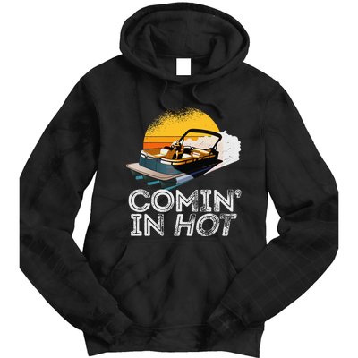 Pontoon Boat Comin In Hot Funny Boating Lake For Dad Tie Dye Hoodie