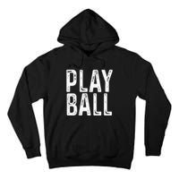 Play Ball Cute Baseball Softball Funny Tall Hoodie