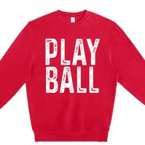 Play Ball Cute Baseball Softball Funny Premium Crewneck Sweatshirt