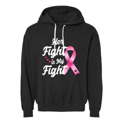 Pink Breast Cancer Awareness  Month Her Fight Is My Fight Garment-Dyed Fleece Hoodie