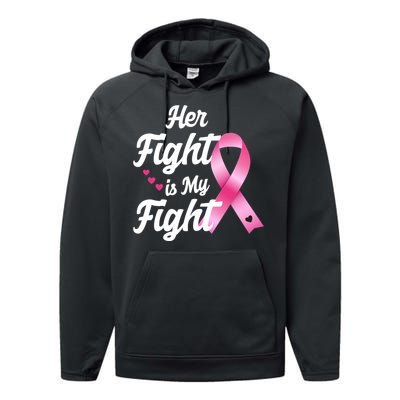 Pink Breast Cancer Awareness  Month Her Fight Is My Fight Performance Fleece Hoodie