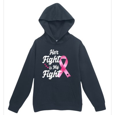 Pink Breast Cancer Awareness  Month Her Fight Is My Fight Urban Pullover Hoodie