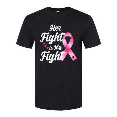 Pink Breast Cancer Awareness  Month Her Fight Is My Fight Softstyle® CVC T-Shirt