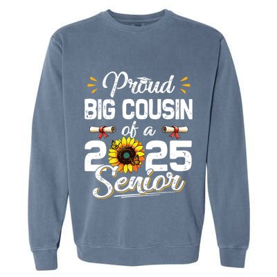 Proud Big Cousin Of A Class Of 2025 Senior Graduation 2025 Garment-Dyed Sweatshirt