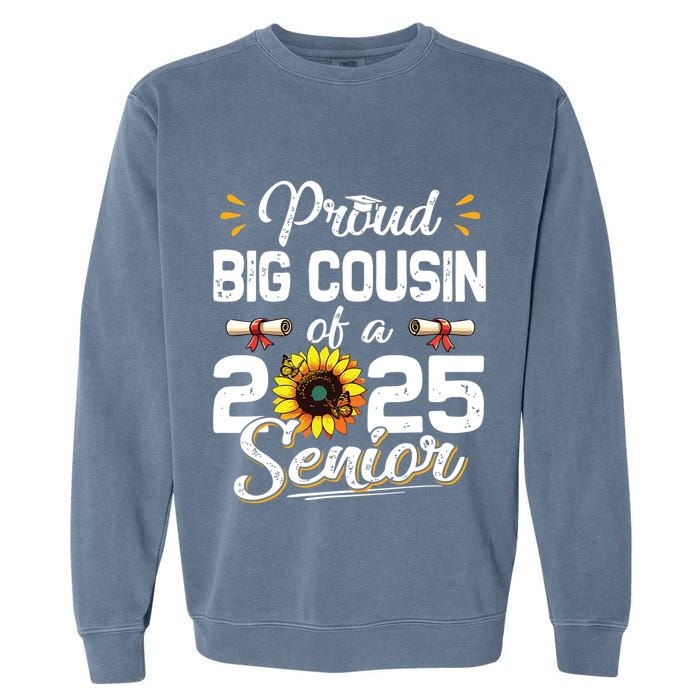 Proud Big Cousin Of A Class Of 2025 Senior Graduation 2025 Garment-Dyed Sweatshirt